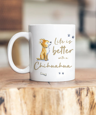 Life is Better Chihuahua Fawn Ceramic Mug