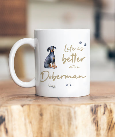 Life is Better Doberman Ceramic Mug