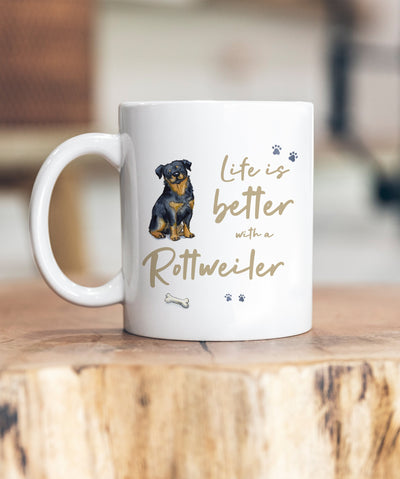 Life is Better Rottweiler Ceramic Mug