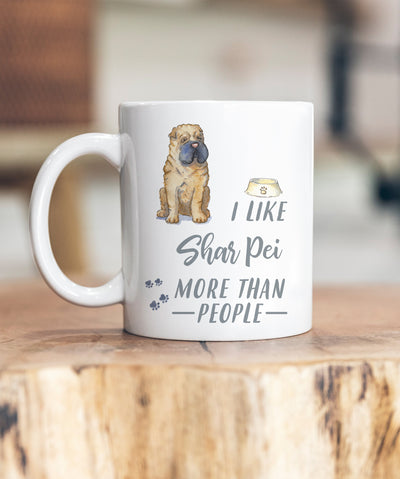 I Like Dogs More Than People Shar Pei Ceramic Mug