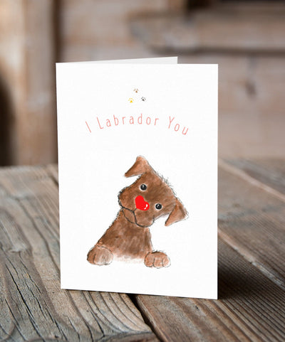 I Labrador You Chocolate - Valentine's Day Card